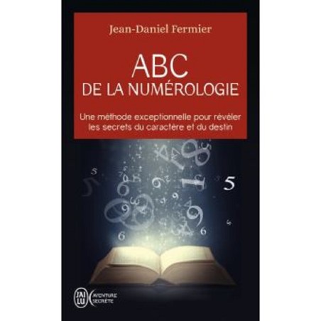 ABC de la numérologie/Jean-Daniel Fermier