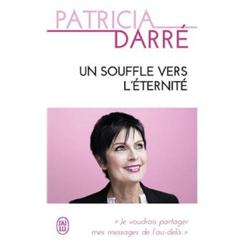 Un souffle vers l'éternité de Patricia Darré